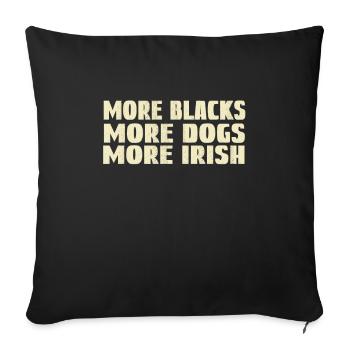 Plus de Noirs Plus de chiens Plus d’Irlandais - Housse de coussin décorative 45 x 45 cm - noir - Devant