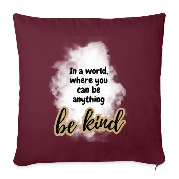 Soyez gentil ATTITUDE POSITIVE ÉTAT D’ Motivation - Housse de coussin décorative 45 x 45 cm - bordeaux - Devant