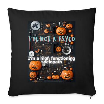 Soziopath, kein Psycho - Sofakissenbezug 45 x 45 cm - Schwarz - Vorne