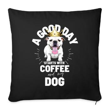 A GOOD DAY BEGINS... DOG Dog Coffee - Sofa pillowcase 17,3'' x 17,3'' (45 x 45 cm) - black - Front