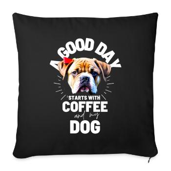 A GOOD DAY BEGINS... DOG Dog Coffee - Sofa pillowcase 17,3'' x 17,3'' (45 x 45 cm) - black - Front