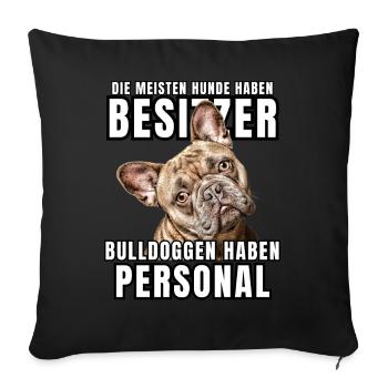 Les bouledogues ont des chiens de bouledogue personnels - Housse de coussin décorative 45 x 45 cm - noir - Devant