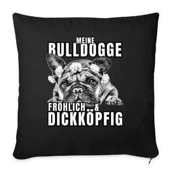 My BULLDOG cheerful & stubborn dog DOGS - Sofa pillowcase 17,3'' x 17,3'' (45 x 45 cm) - black - Front