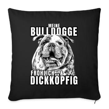 My BULLDOG cheerful & stubborn dog DOGS - Sofa pillowcase 17,3'' x 17,3'' (45 x 45 cm) - black - Front