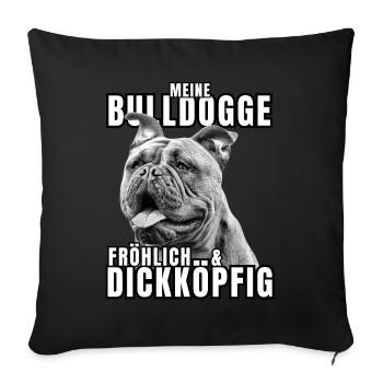 My BULLDOG cheerful & stubborn dog DOGS - Sofa pillowcase 17,3'' x 17,3'' (45 x 45 cm) - black - Front