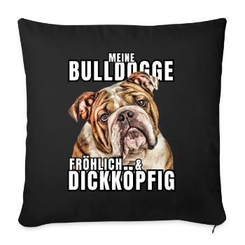 My BULLDOG cheerful & stubborn dog DOGS - Sofa pillowcase 17,3'' x 17,3'' (45 x 45 cm) - black - Front