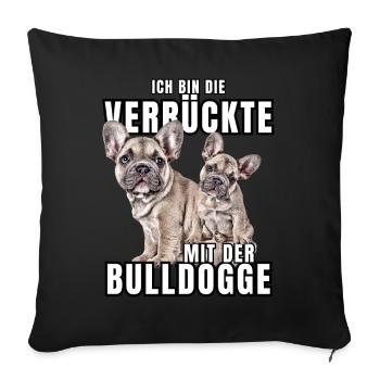 Je suis le FOU avec le chien bouledogue CHIENS - Housse de coussin décorative 45 x 45 cm - noir - Devant