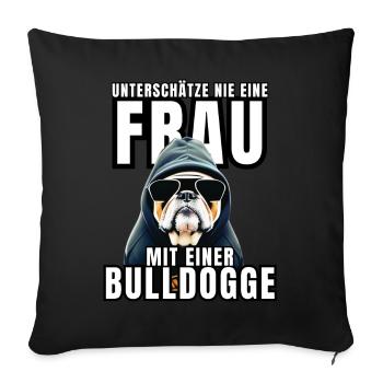 NEVER underestimate a woman with a bulldog dog dog - Sofa pillowcase 17,3'' x 17,3'' (45 x 45 cm) - black - Front