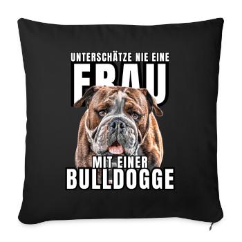 NEVER underestimate a woman with a bulldog dog dog - Sofa pillowcase 17,3'' x 17,3'' (45 x 45 cm) - black - Front