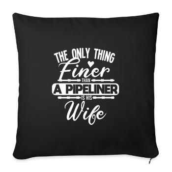 Pipeliner Wife Gift Welding Girl A Pipeliner Is A - Sofa pillowcase 17,3'' x 17,3'' (45 x 45 cm) - black - Front