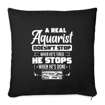 Aquarist Aquarium Liebhaber Lustiges Aquarium Sprichwort - Sofakissenbezug 45 x 45 cm - Schwarz - Vorne