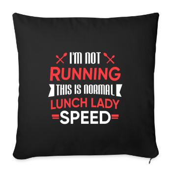 Funny Canteen Lunch Lady Funny Running Speed Gift - Sofa pillowcase 17,3'' x 17,3'' (45 x 45 cm) - black - Front