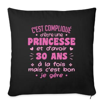 Woman Princess Birthday 30 Years - Sofa pillowcase 17,3'' x 17,3'' (45 x 45 cm) - black - Front