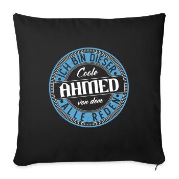 Ahmed Geschenkidee Geschenk Geburtstag - Sofakissenbezug 45 x 45 cm - Schwarz - Vorne