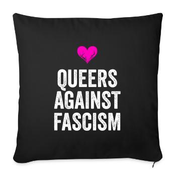 QUEERS AGAINST FASCISM - Sofakissenbezug 45 x 45 cm - Schwarz - Vorne