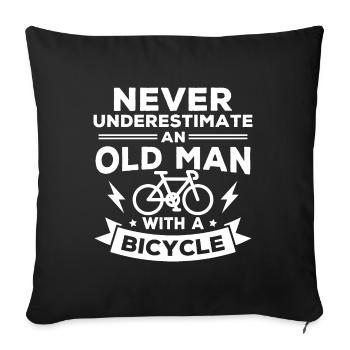 Never underestimate an old man with a bicycle... - Sofa pillowcase 17,3'' x 17,3'' (45 x 45 cm) - black - Front