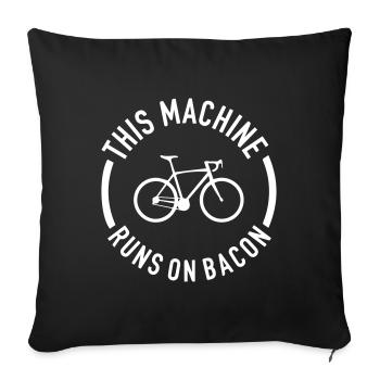 This Machine Runs On Bacon - Sofakissenbezug 45 x 45 cm - Schwarz - Vorne