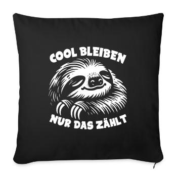 Faultier cool bleiben das ist wichtig - Sofakissenbezug 45 x 45 cm - Schwarz - Vorne