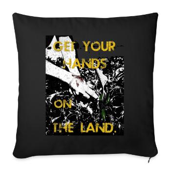 Mettez vos mains sur la terre - Housse de coussin décorative 45 x 45 cm - noir - Devant