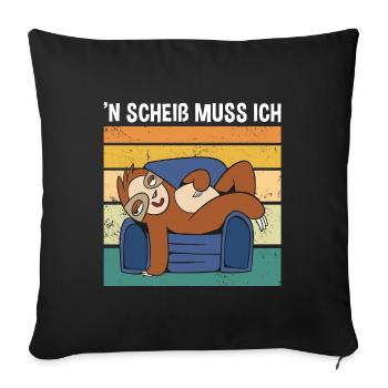 N Scheiß Muss Ich Süßes Faultier - Sofakissenbezug 45 x 45 cm - Schwarz - Vorne