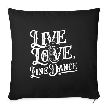 Life Love Line Dance Dancing Dance Sport - Sofa pillowcase 17,3'' x 17,3'' (45 x 45 cm) - black - Front