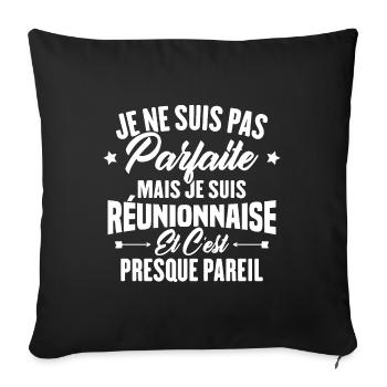 Je ne suis pas parfaite mais je suis Réunionnaise - Housse de coussin décorative 45 x 45 cm - noir - Devant