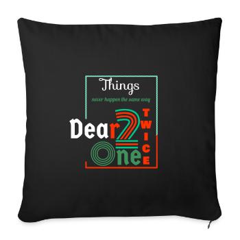 Thing never happen the same way twice dear one - Housse de coussin décorative 45 x 45 cm - noir - Devant