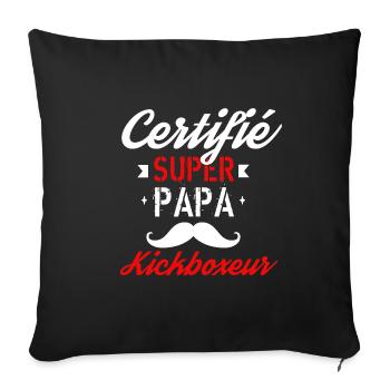 Certifié super papa kickboxeur - Housse de coussin décorative 45 x 45 cm - noir - Devant