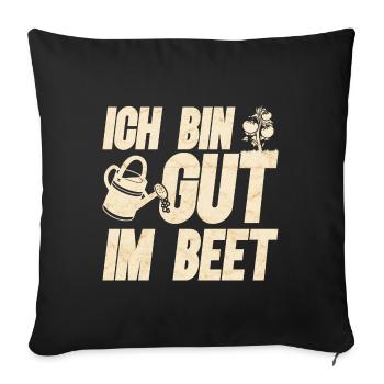 Ich bin Gut im Beet Lustiges Gärtner - Sofakissenbezug 45 x 45 cm - Schwarz - Vorne