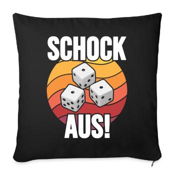Schock Aus! Schocken Würfelspiel Trinkspiel - Sofakissenbezug 45 x 45 cm - Schwarz - Vorne