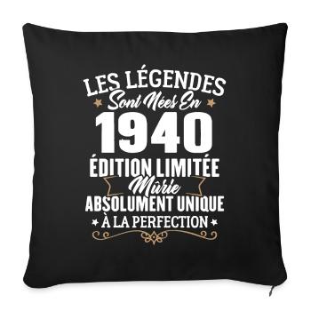 Cadeau d'anniversaire légendes sont nées en 1940 - Housse de coussin décorative 45 x 45 cm - noir - Devant