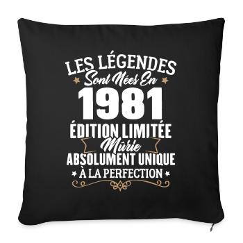 Cadeau d'anniversaire légendes sont nées en 1981 - Housse de coussin décorative 45 x 45 cm - noir - Devant