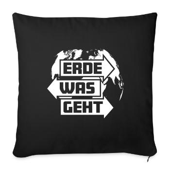 Erde was geht Klimaschutz Umweltschutz Greta Cool - Sofakissenbezug 45 x 45 cm - Schwarz - Vorne