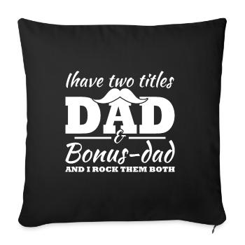 J’ai deux titres, Papa et Papa Bonus - Housse de coussin décorative 45 x 45 cm - noir - Devant