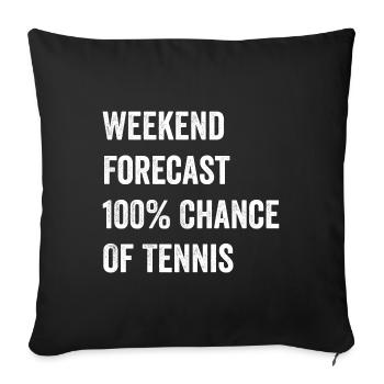 Weekend Forecast Funny Tennis Lover - Sofa pillowcase 17,3'' x 17,3'' (45 x 45 cm) - black - Front