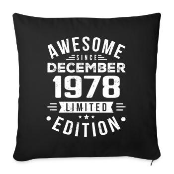 Birthday Gift born in December 1978 - Sofa pillowcase 17,3'' x 17,3'' (45 x 45 cm) - black - Front