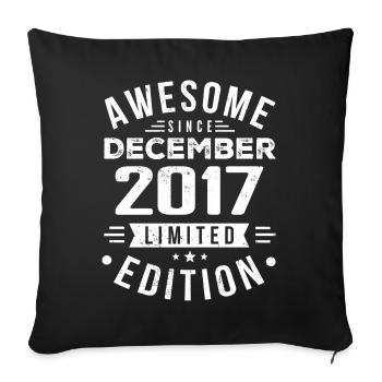 Geburtstagsgeschenk geboren im Dezember 2017 - Sofakissenbezug 45 x 45 cm - Schwarz - Vorne