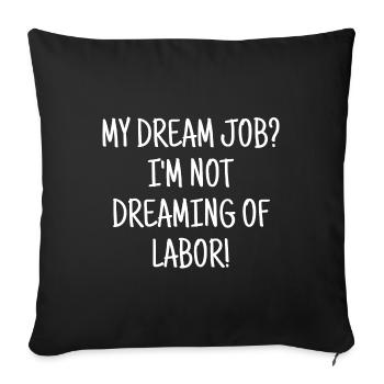Drôle de dicton Dream Job Work Office - Housse de coussin décorative 45 x 45 cm - noir - Devant