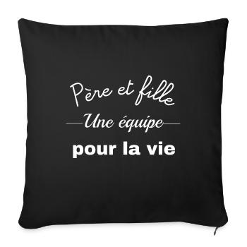 père et fille, idée cadeau - Housse de coussin décorative 45 x 45 cm - noir - Devant