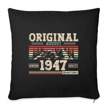 77th Birthday Original August 1947 Born 1947 - Sofa pillowcase 17,3'' x 17,3'' (45 x 45 cm) - black - Front