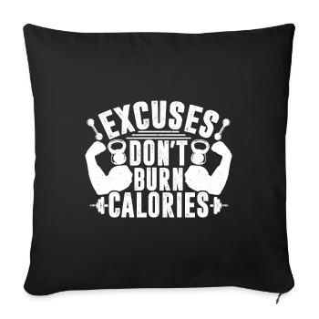 Les excuses ne brûlent pas de calories - Housse de coussin décorative 45 x 45 cm - noir - Devant