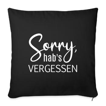 vergessen vergesslich kein Gedächtnis sorry - Sofakissenbezug 45 x 45 cm - Schwarz - Vorne