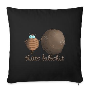 Dung beetle "thats bullshit" - Sofa pillowcase 17,3'' x 17,3'' (45 x 45 cm) - black - Front