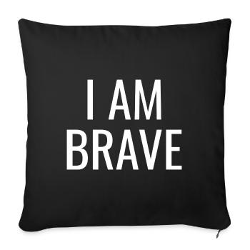 I Am Brave - Christian Positive Quotes - Sofa pillowcase 17,3'' x 17,3'' (45 x 45 cm) - black - Front