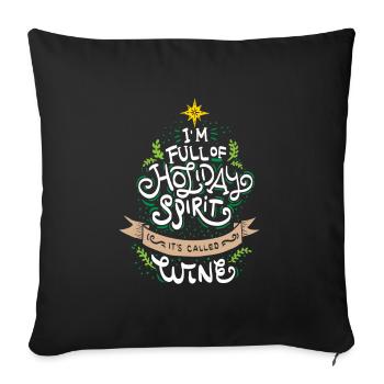 CHRISTMAS/WINE LOVERS I m full of holiday spirit - Sofa pillowcase 17,3'' x 17,3'' (45 x 45 cm) - black - Front