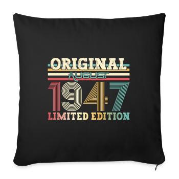 77th Birthday Original August 1947 Born 1947 - Sofa pillowcase 17,3'' x 17,3'' (45 x 45 cm) - black - Front