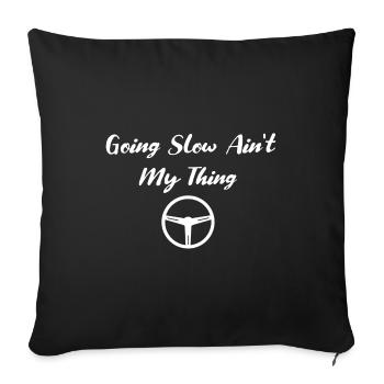 Aller lentement n'est pas ma chose Idée de cadeau de roue motrice - Housse de coussin décorative 45 x 45 cm - noir - Devant