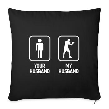 Your Husband My Husband - Boxing - - Sofa pillowcase 17,3'' x 17,3'' (45 x 45 cm) - black - Front