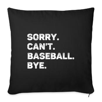 Sorry Can't Baseball Bye Funny - Sofa pillowcase 17,3'' x 17,3'' (45 x 45 cm) - black - Front