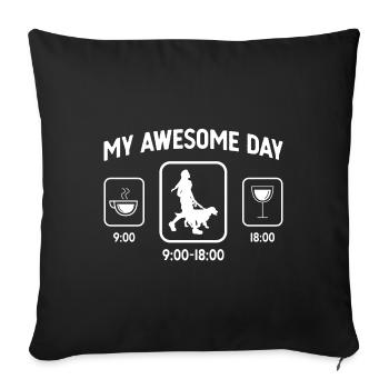 My Awesome Day - Vin - Femme avec animal de compagnie - - Housse de coussin décorative 45 x 45 cm - noir - Devant